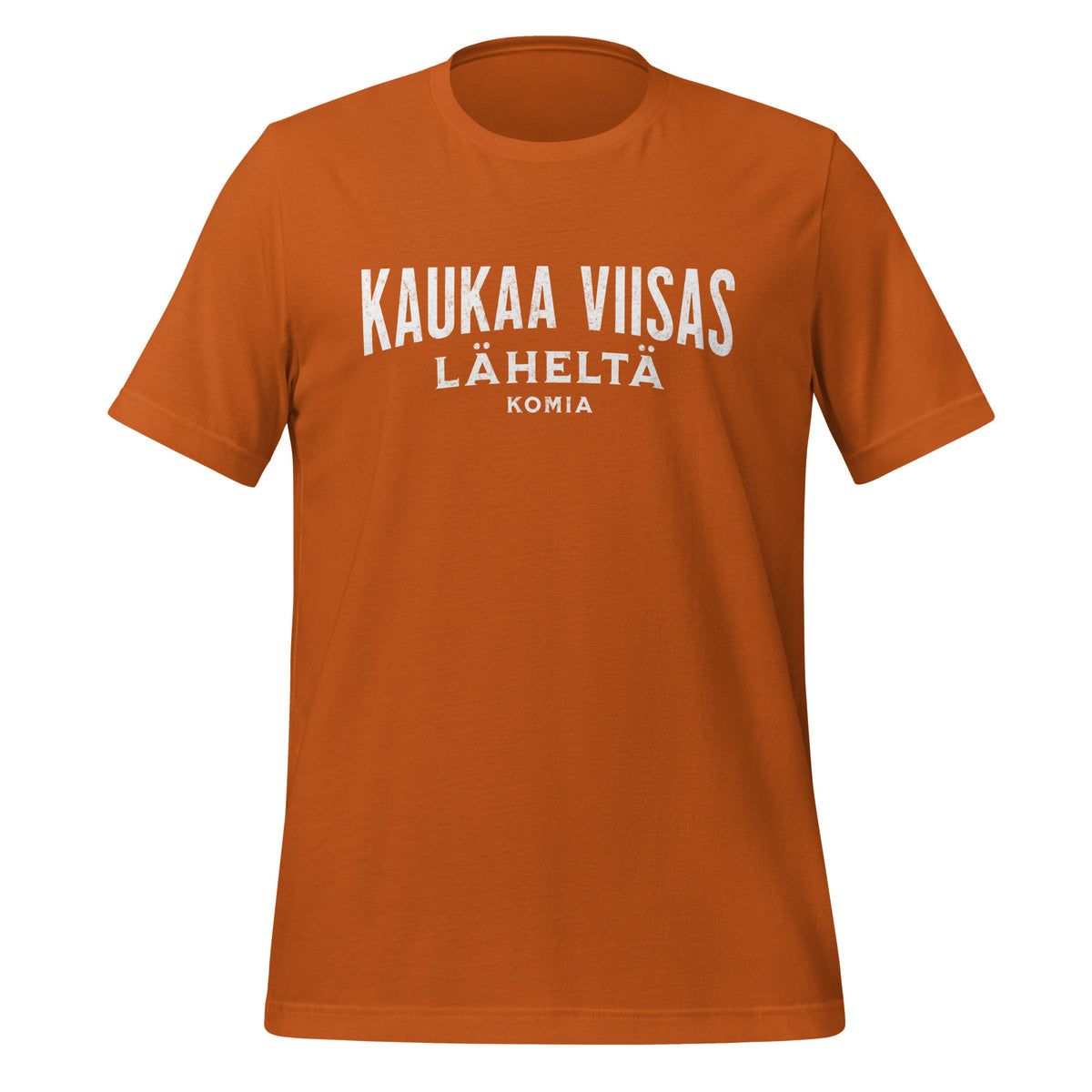 Self-ironic Ostrobothnian humorous saying | Unisex t-shirt