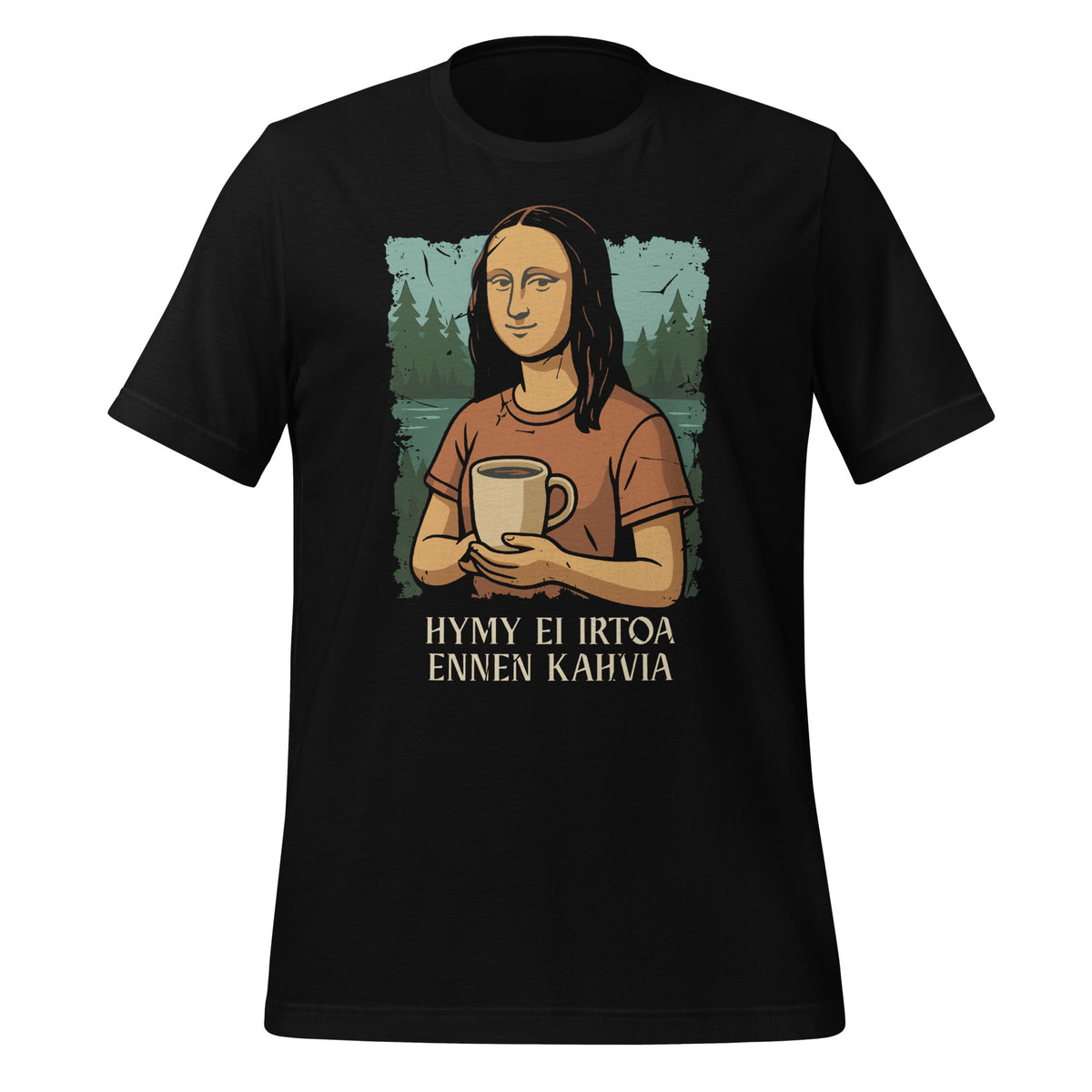 Mona Lisa kahvikupin kanssa – Hymy ei irtoa ennen kahvia t-paita