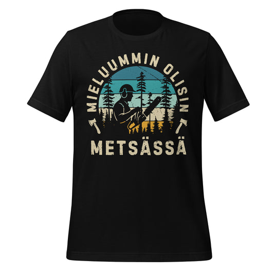 Mieluummin olisin metsässä paita, metsurin siluetti ja metsän taustakuva