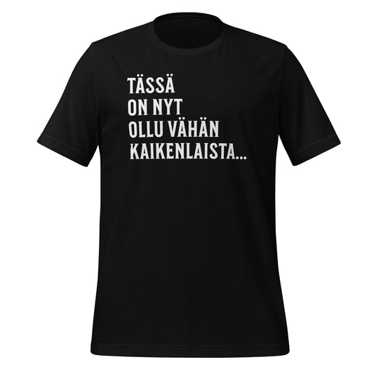 Humoristinen suomalainen sanonta 'Tässä on nyt ollut vähän kaikenlaista...' minimalistisella tekstityylillä, joka sopii tilanteisiin, joissa elämä on ollut hieman monimutkaista.