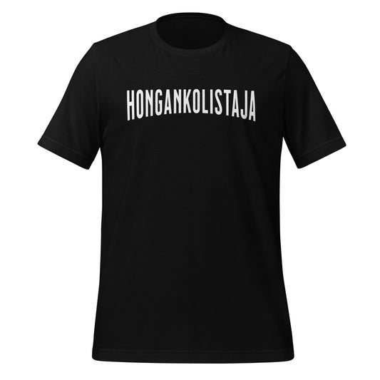 Hongankolistaja – humoristinen suomalainen T-paita pitkille henkilöille, itseironinen teksti 