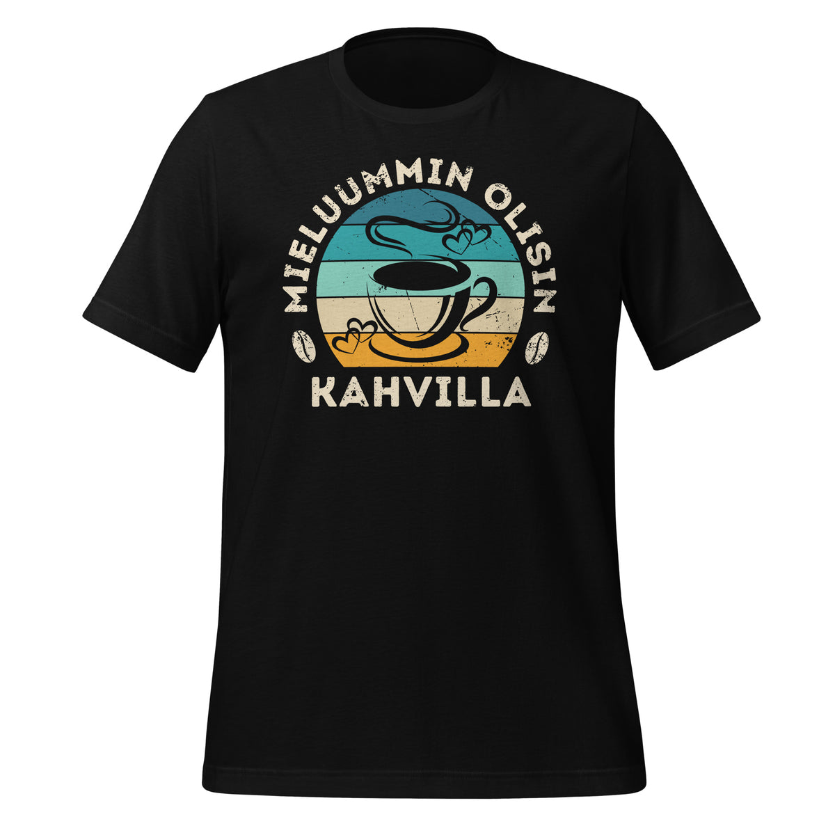 Mieluummin olisin kahvilla musta -t-paita – hauska design kahvin ystäville ja kahviloita rakastavalle.