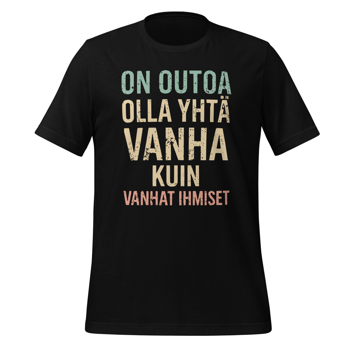 T-paita, jossa teksti "On outoa olla yhtä vanha kuin vanhat ihmiset" – humoristinen ikääntymiseen liittyvä typografinen design