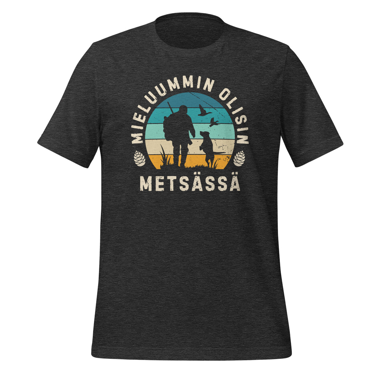 Mieluummin olisin metsässä - metsästäjän harmaa t-paita.