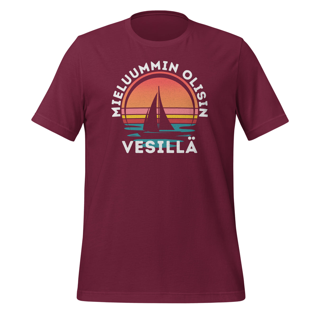 Mieluummin olisin vesille - purjevene, viininpunainen t-paita.