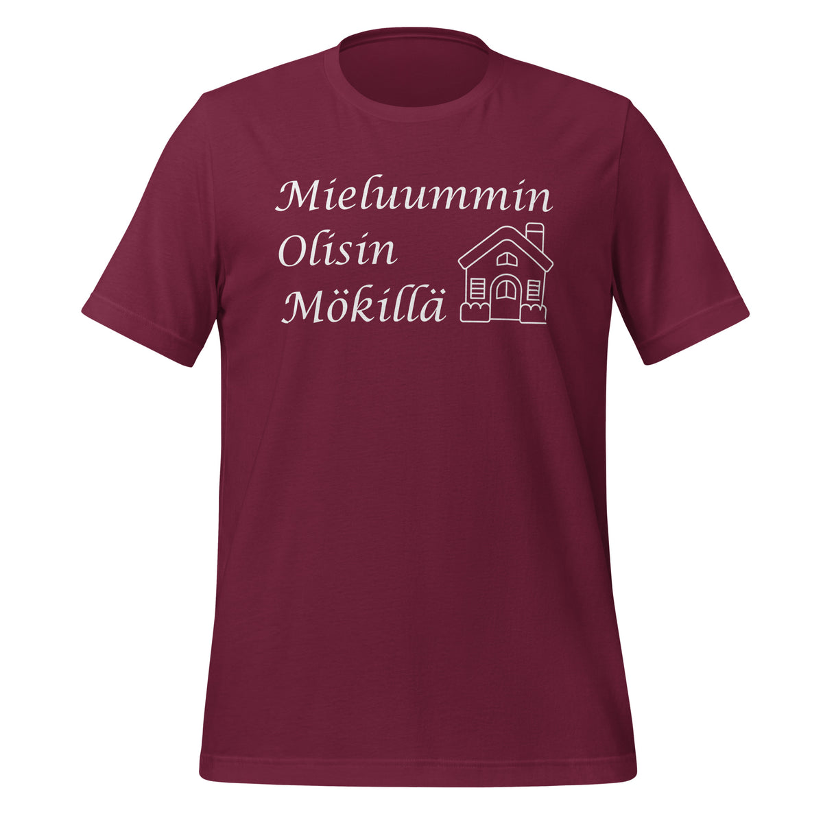 Mieluummin olisin mökillä paita - viininpunainen teksti t-paita. 