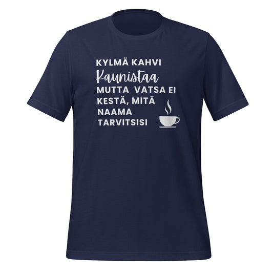 Cold Coffee Beautifies - Unisex T-Shirt