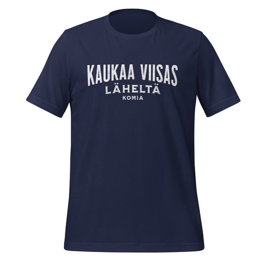 Self-ironic Ostrobothnian humorous saying | Unisex t-shirt