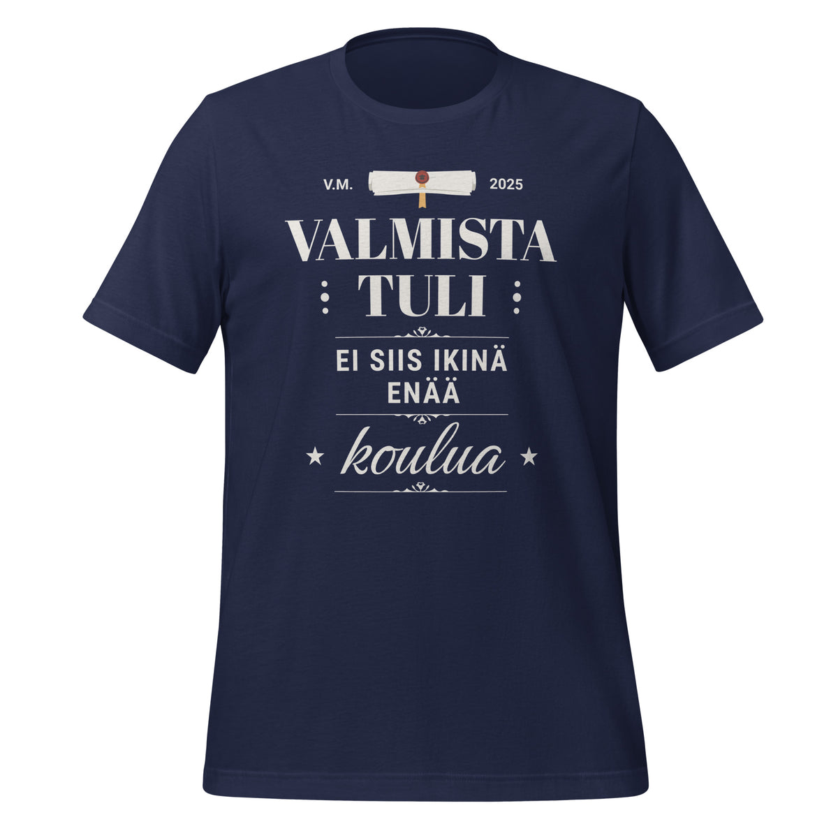 Navy unisex t-shirt with 'Valmista tuli - ei siis ikinä enää koulua' graduation design, perfect for newly graduated students.