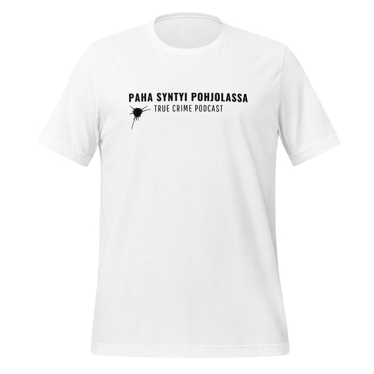 Paha syntyi pohjolassa - valkoinen tekstipaita, jossa minimalistinen true crime  podcast -teksti ja luodinreikä-grafiikka. Podcastin virallinen yhteistyötuote.